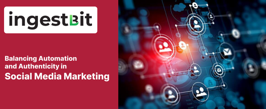 Balancing Automation and Authenticity in Social Media Marketing